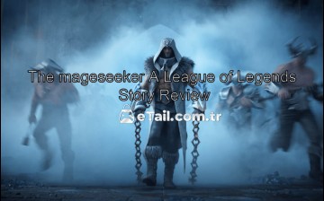 The mageseeker مراجعة قصة League of Legends